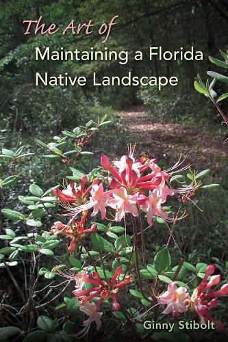 Cover image for The Art of Maintaining a Florida Native Landscape