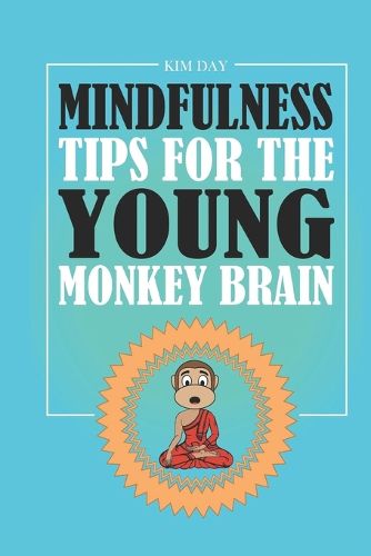 Cover image for Mindfulness Tips For The Young Monkey Brain