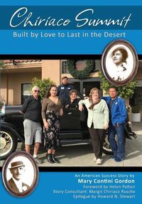 Cover image for Chiriaco Summit: Built by Love to Last in the Desert