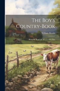 Cover image for The Boy's Country-Book