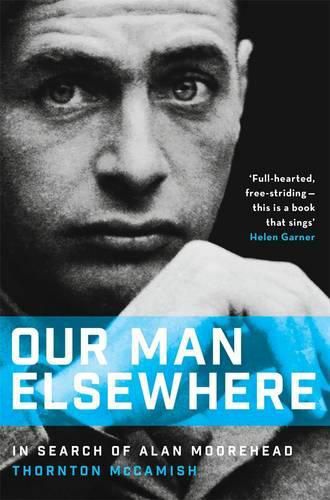 Cover image for Our Man Elsewhere: In Search of Alan Moorehead