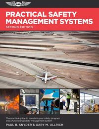 Cover image for Practical Safety Management Systems: The Practical Guide to Transforming Your Safety Program into a Functioning Safety Management System