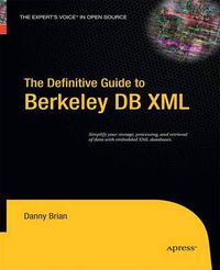 Cover image for The Definitive Guide to Berkeley DB XML