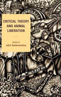 Cover image for Critical Theory and Animal Liberation