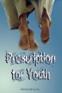 Cover image for Prescription for Youth by Maxwell Maltz (the author of Psycho-Cybernetics)