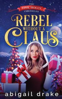 Cover image for Rebel Without a Claus