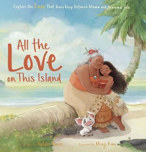 Cover image for All The Love on This Island (Disney: Moana)