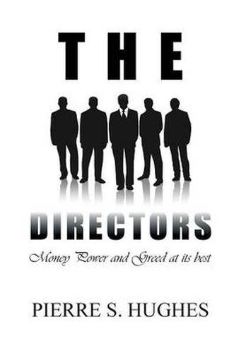 Cover image for The Directors: Money, Power & Greed at Its Best