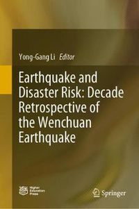 Cover image for Earthquake and Disaster Risk: Decade Retrospective of the Wenchuan Earthquake