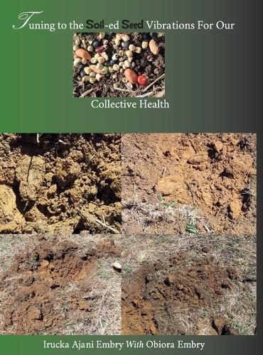 Cover image for Tuning to the Soil-ed Seed Vibrations For Our Collective Health