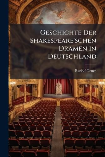 Cover image for Geschichte Der Shakespeare'schen Dramen in Deutschland