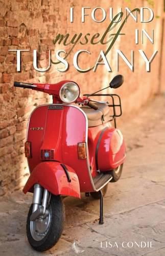 Cover image for I Found Myself in Tuscany