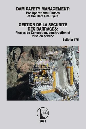 Cover image for Dam Safety Management: Pre operational phases of the dam life cycle / Phases de conception, construction et mise en service