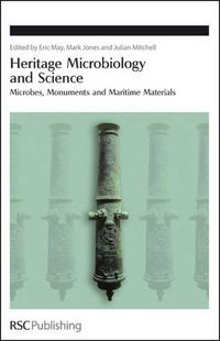 Cover image for Heritage Microbiology and Science: Microbes, Monuments and Maritime Materials