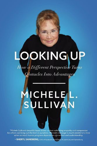 Cover image for Looking Up: How a Different Perspective Turns Obstacles into Advantages