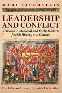 Cover image for Leadership and Conflict: Tensions in Medieval and Modern Jewish History and Culture