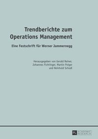 Cover image for Trendberichte Zum Operations Management: Eine Festschrift Fuer Werner Jammernegg-