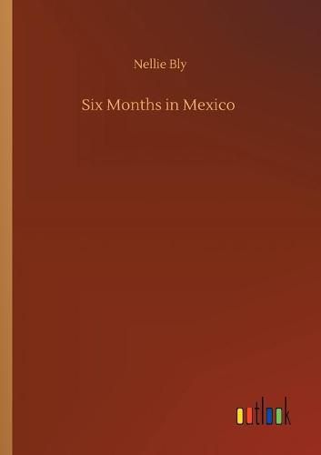 Six Months in Mexico