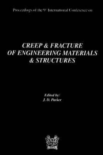 Cover image for Creep and Fracture of Engineering Materials and Structures: Proceedings of the 9th International Conference: Proceedings of the 9th International Conference: Proceedings of the 9th International Conference