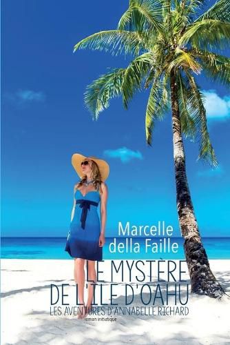 Cover image for Le mystere de l'ile d'Oahu: Les Aventures d'Annabelle Richard