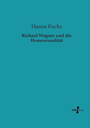 Cover image for Richard Wagner und die Homosexualitat