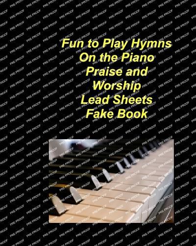 Fun to Play Hymns On The Piano Praise Worship Lead Sheets Fake Book