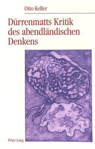 Cover image for Duerrenmatts Kritik Des Abendlaendischen Denkens in  Stoffe I: Der Winterkrieg in Tibet: Das  Labyrinth  Weltgleichnis Oder Epos Einer Neuen Aufklaerung