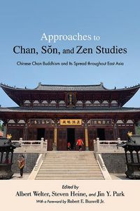 Cover image for Approaches to Chan, Son, and Zen Studies