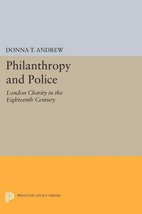 Cover image for Philanthropy and Police: London Charity in the Eighteenth Century