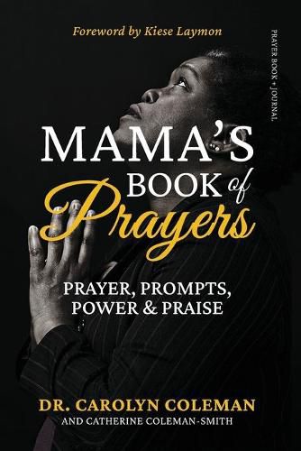 Cover image for Mama's Book of Prayers: Prayer, Prompts, Power and Praise