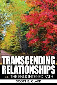 Cover image for Transcending Relationships: On the Enlightened Path