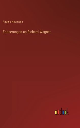 Cover image for Erinnerungen an Richard Wagner
