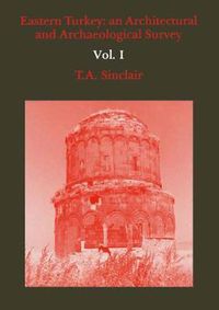 Cover image for Eastern Turkey: An Architectural & Archaeological Survey, Volume I