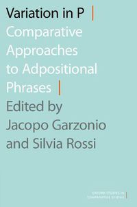 Cover image for Variation in P: Comparative Approaches to Adpositional Phrases