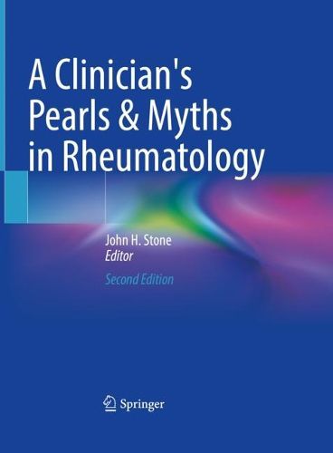 Cover image for A Clinician's Pearls & Myths in Rheumatology