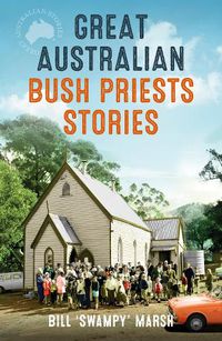 Cover image for Great Australian Bush Priests Stories