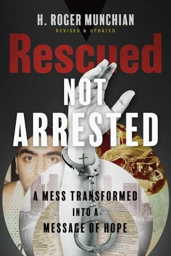 Cover image for Rescued Not Arrested