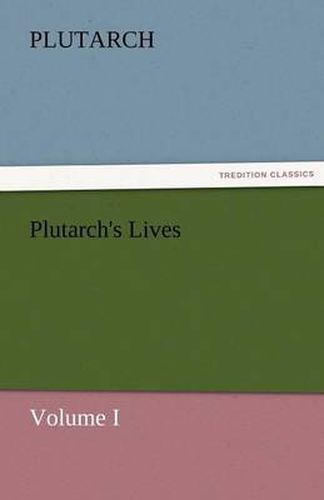 Cover image for Plutarch's Lives, Volume I