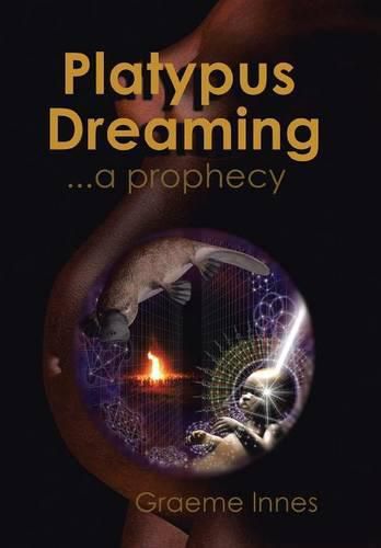 Cover image for Platypus Dreaming: ... a prophecy