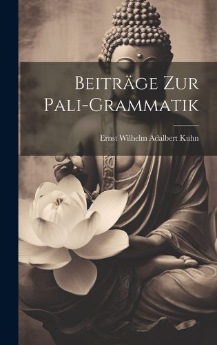 Cover image for Beitraege zur Pali-Grammatik
