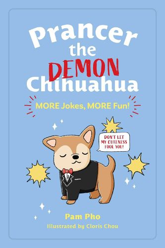 Cover image for Prancer the Demon Chihuahua: MORE Jokes, MORE Fun!: Volume 2