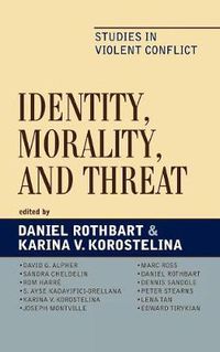 Cover image for Identity, Morality, and Threat: Studies in Violent Conflict