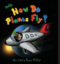 Cover image for Daddy, How Do Planes Fly?