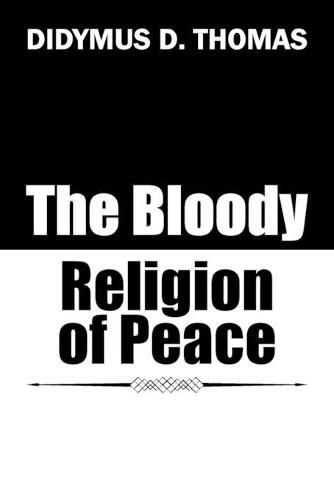 Cover image for The Bloody Religion of Peace