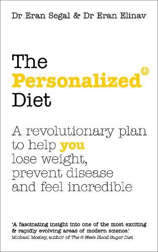 The Personalized Diet: The revolutionary plan to help you lose weight, prevent disease and feel incredible