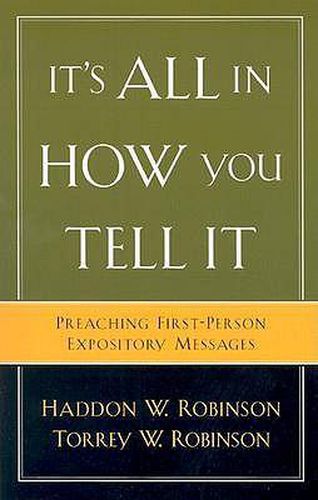 It"s All in How You Tell It - Preaching First-Person Expository Messages