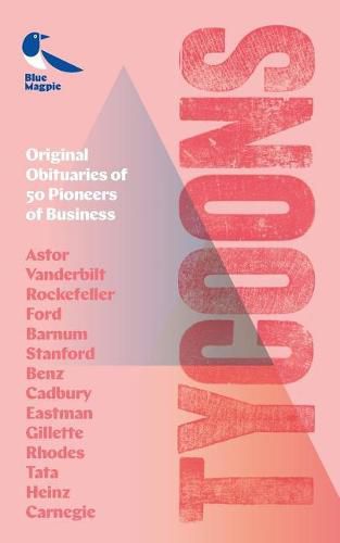 Cover image for Tycoons: Original Obituaries of 50 Pioneers of Business