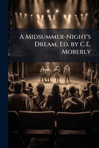 Cover image for A Midsummer-Night's Dream, Ed. by C.E. Moberly