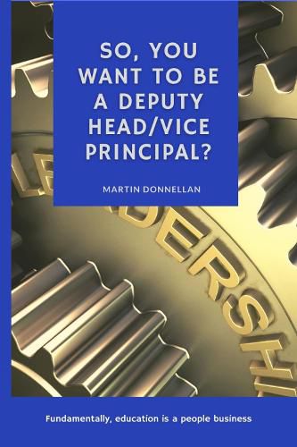 Cover image for So, you want to be a Deputy Head/Vice Principal?
