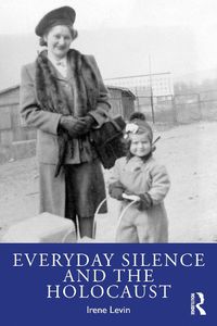 Cover image for Everyday Silence and the Holocaust